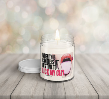 When This Candle Is Lit It's Time To Lick My Clit Candle, Funny Candles, Gag Gift, Candle For Friend, Adult Gift Candle, Soy Candle (gfx)