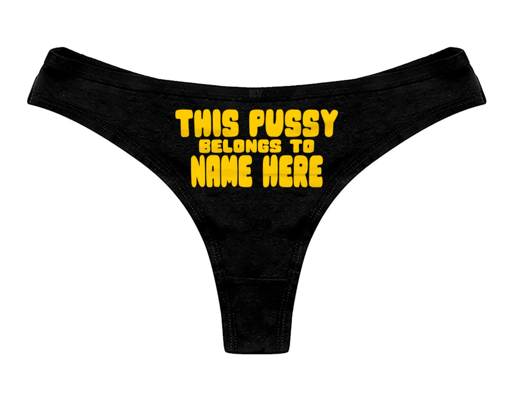 Custom This Pussy Belongs To Thong Panties Personalized With Your Name –  NYSTASH