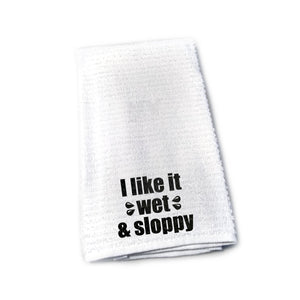 I Like It Wet And Sloppy After Sex Towel Funny Gag Gift Adult Stocking Stuffer Anniversary Gift