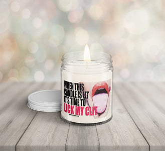 When This Candle Is Lit It&#39;s Time To Lick My Clit Candle, Funny Candles, Gag Gift, Candle For Friend, Adult Gift Candle, Soy Candle (gfx)